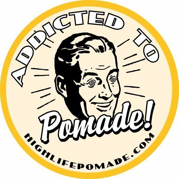 High Life Addicted to Pomade Hair Dressing